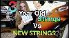 3 Year Old Strings Vs New Strings Can You Hear The Difference