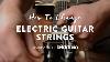 How To Change Electric Guitar Strings